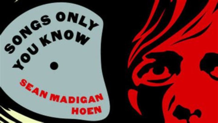 Songs Only You Know by Sean Madigan Hoen